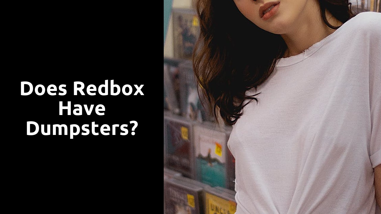 Does Redbox have dumpsters?