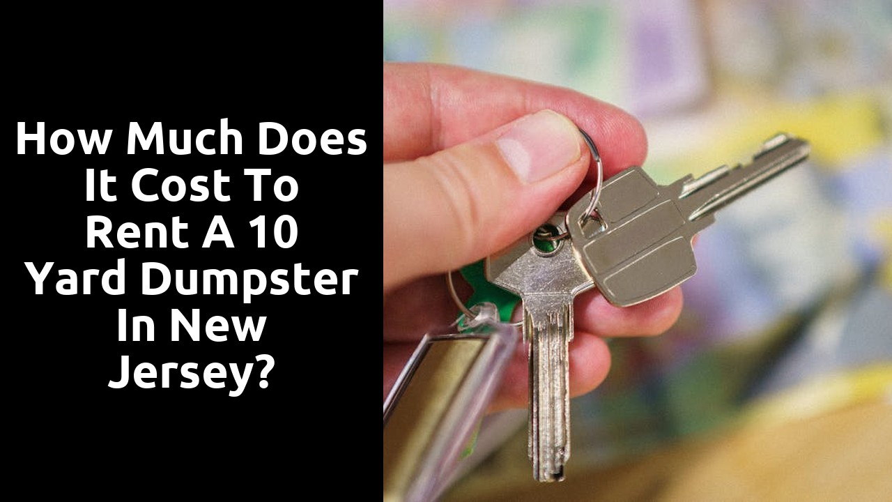How much does it cost to rent a 10 yard dumpster in New Jersey?