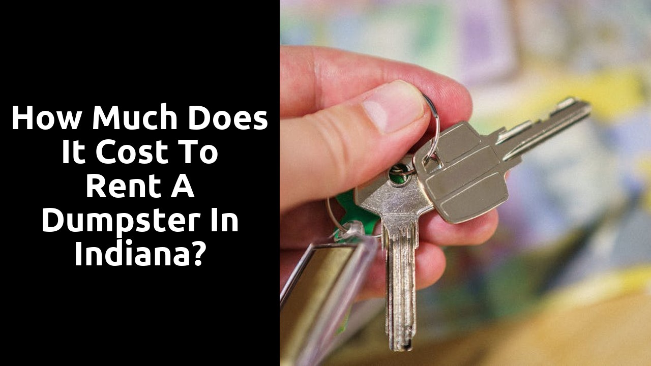 How much does it cost to rent a dumpster in Indiana?