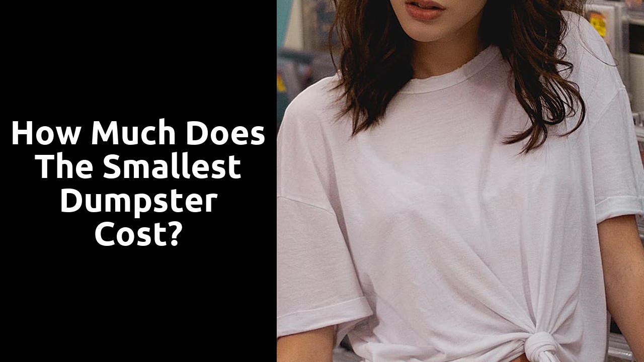 How much does the smallest dumpster cost?