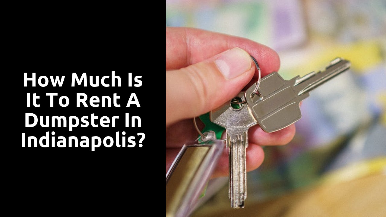 How much is it to rent a dumpster in Indianapolis?